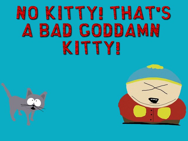 South Park Eric Cartman No Kitty Wallpaper Michael B Flickr