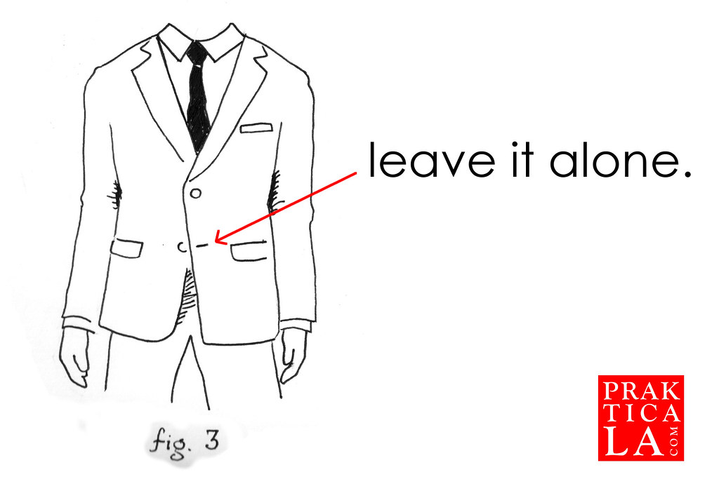 don't fasten the lowest button on your jacket