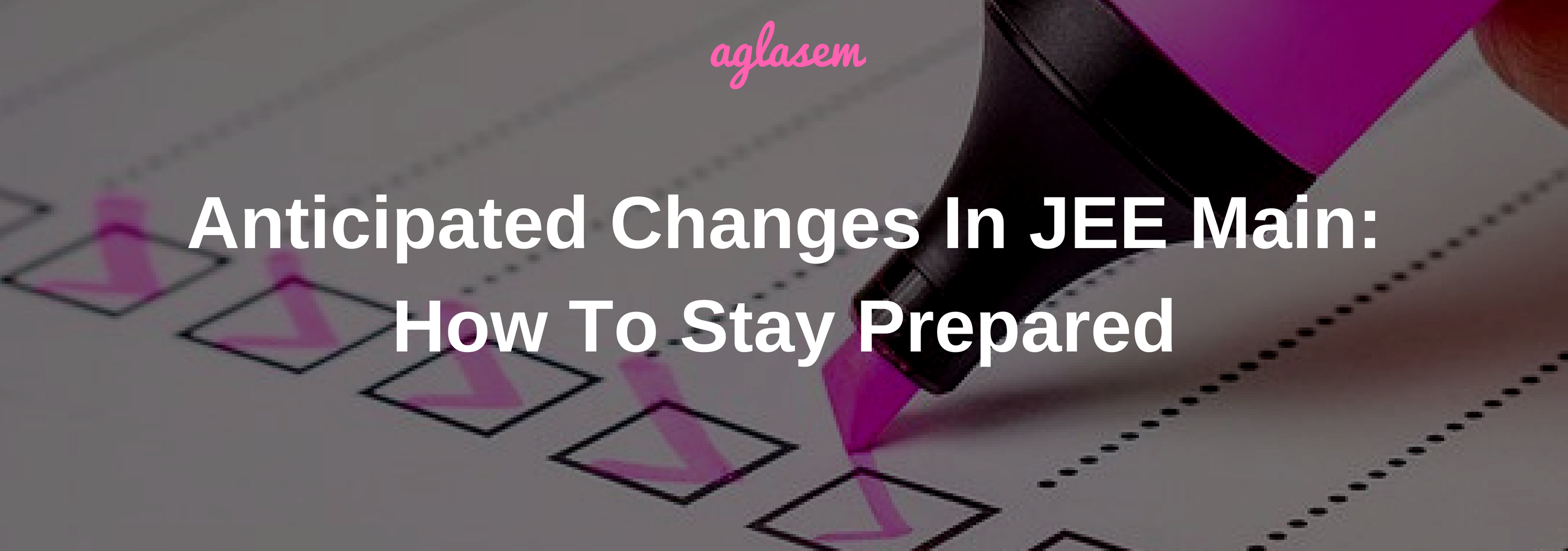 Biggest Changes Anticipated in JEE Main 2019