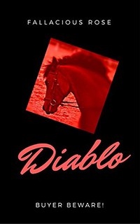 Diablo by Fallacious Rose | Equus Education