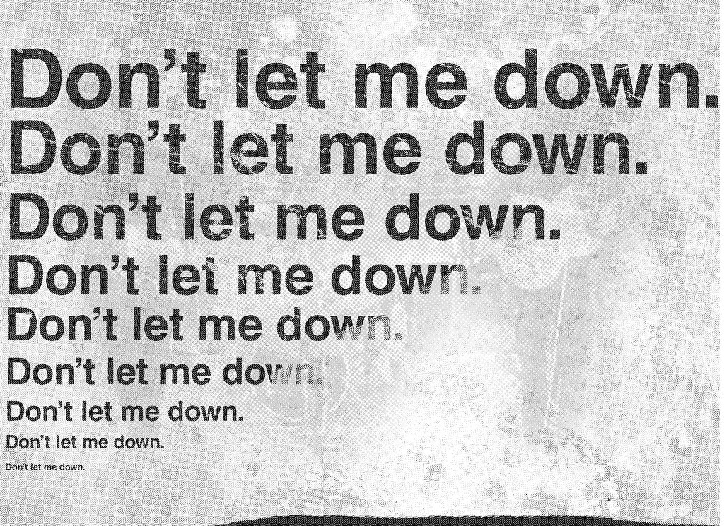 Dont down. Let me down. Don't Let mi down. Let down quotation. Don't Let me down Speed up.