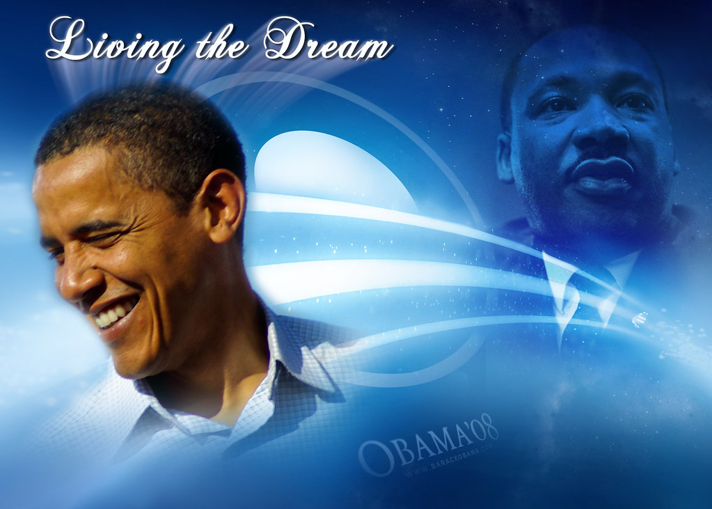 Living the Dream, President Barack Obama, Dr. Martin Luthe ...