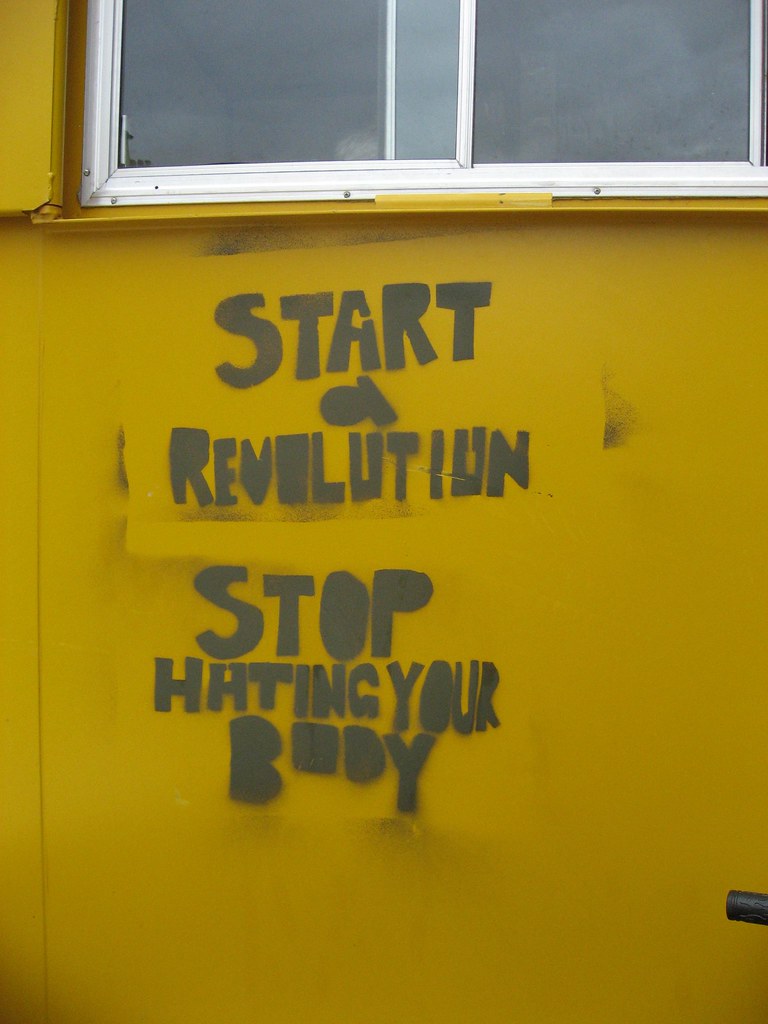 Start A Revolution Stop Hating Your Body Duncan C Flickr