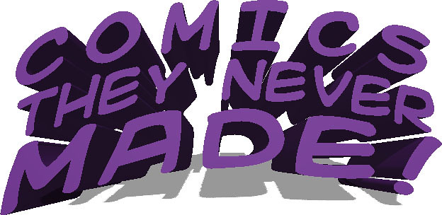 comicstheynevermade