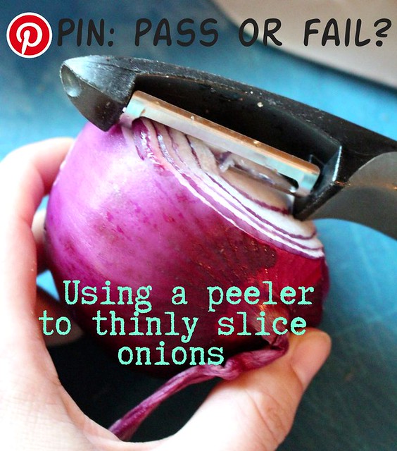 Pin: Pass or Fail? Peeler thinly slicing onions