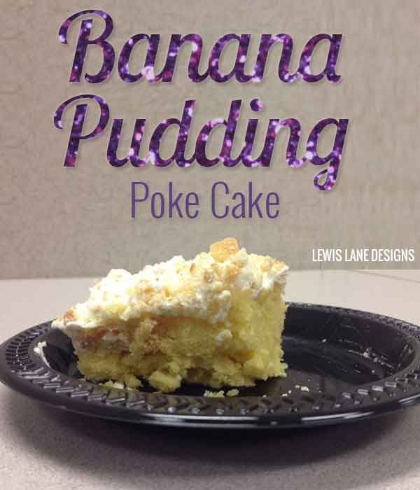 Banana Pudding Poke Cake by Lewis Lane