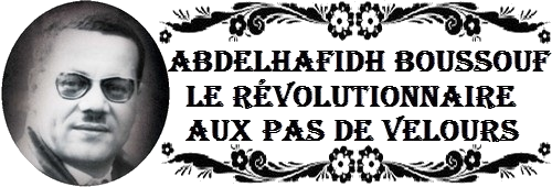 Abdelhafid Boussouf Le révolutionnaire aux pas de velours 30946537040_f4b394b034_o
