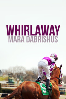 Whirlaway by Mara Dabrishus
