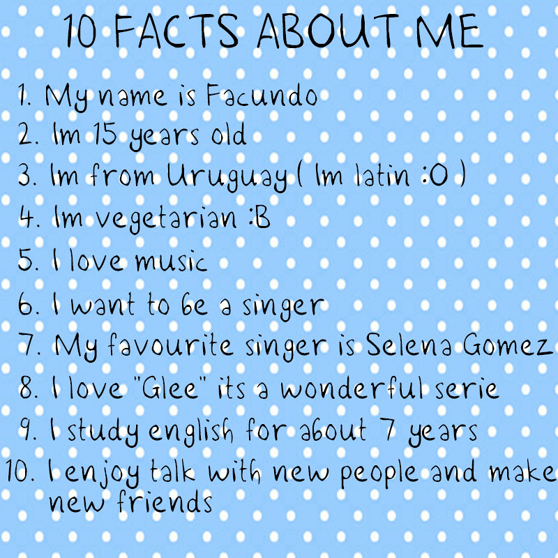 10 interesting facts about me