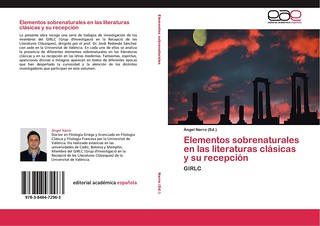 Narro, Á. (coord.), Elementos sobrenaturales en las literaturas clásicas y su recepción. Saarbrücken, EAE, 2014. ISBN 978-3-8484-7296-3.