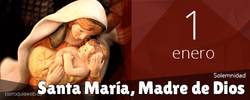 Santa María, Madre de Dios - ParroquiaWeb